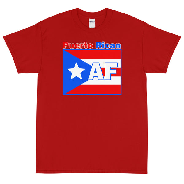 Puerto Rican AF Proud T-Shirt
