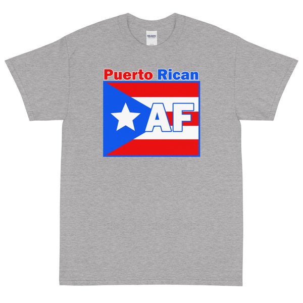 Puerto Rican AF Proud T-Shirt